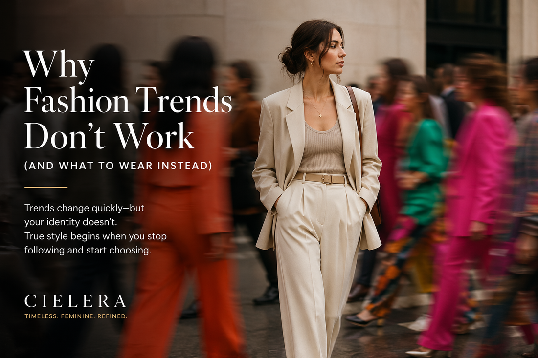 Why Fashion Trends Don’t Work (And What to Wear Instead)